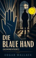 ebook: Die blaue Hand (Kommentiert)