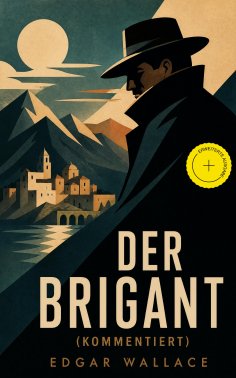 ebook: Der Brigant (Kommentiert)