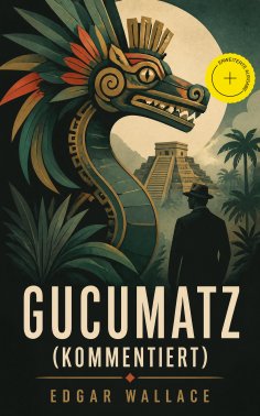 ebook: Gucumatz (Kommentiert)