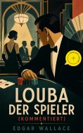ebook: Louba der Spieler (Kommentiert)
