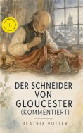ebook: Der Schneider von Gloucester (Kommentiert)