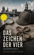 ebook: Das Zeichen der Vier (Kommentiert)