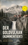 ebook: Der Goldvulkan (Kommentiert)