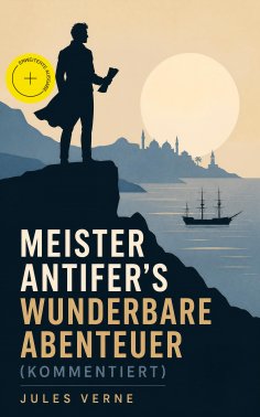 eBook: Meister Antifer's wunderbare Abenteuer (Kommentiert)