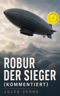 eBook: Robur der Sieger (Kommentiert)