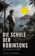 eBook: Die Schule der Robinsons (Kommentiert)