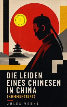 eBook: Die Leiden eines Chinesen in China (Kommentiert)