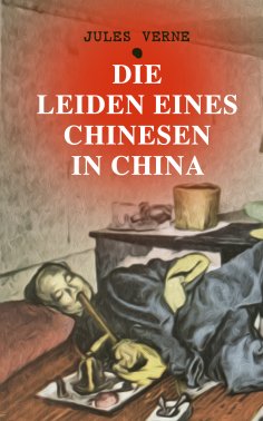 eBook: Die Leiden eines Chinesen in China