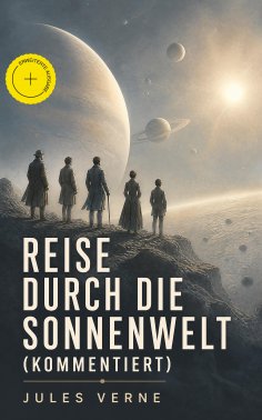 eBook: Reise durch die Sonnenwelt (Kommentiert)