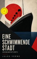 eBook: Eine schwimmende Stadt (Kommentiert)