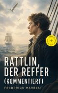eBook: Rattlin, der Reffer (Kommentiert)