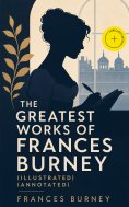 ebook: The Greatest Works of Frances Burney (Illustrated) (Annotated)