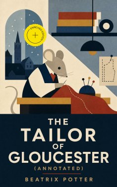 ebook: The Tailor of Gloucester (Annotated)