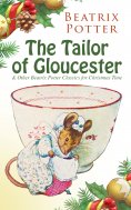 ebook: The Tailor of Gloucester & Other Beatrix Potter Classics for Christmas Time