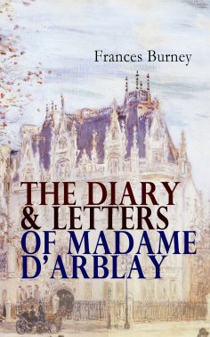 eBook: The Diary & Letters of Madame D'Arblay