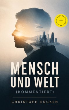 ebook: Mensch und Welt (Kommentiert)