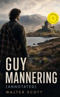 eBook: Guy Mannering (Annotated)