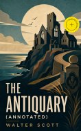eBook: The Antiquary (Annotated)
