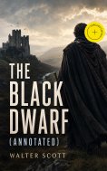 ebook: The Black Dwarf (Annotated)