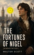 eBook: The Fortunes of Nigel (Annotated)