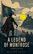 eBook: A Legend of Montrose (Annotated)