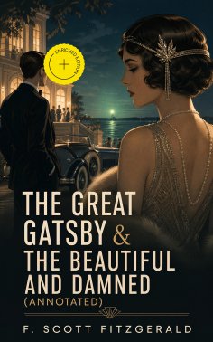 ebook: The Great Gatsby & The Beautiful and Damned (Annotated)