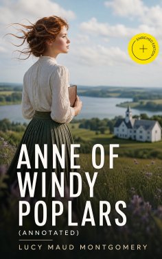 eBook: Anne of Windy Poplars (Annotated)