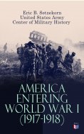 eBook: America Entering World War I (1917-1918)