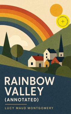 eBook: Rainbow Valley (Annotated)