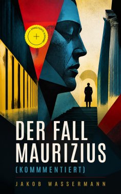 ebook: Der Fall Maurizius (Kommentiert)