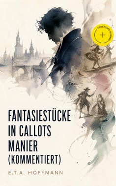 eBook: Fantasiestücke in Callots Manier (Kommentiert)