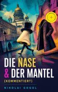 ebook: Die Nase & Der Mantel (Kommentiert)