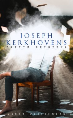 ebook: Joseph Kerkhovens dritte Existenz