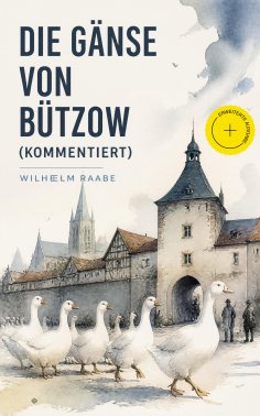 ebook: Die Gänse von Bützow (Kommentiert)