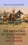 eBook: The Adventures of Zenas Leonard, Fur Trader and Trapper