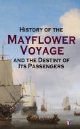 eBook: History of the Mayflower Voyage and the Destiny of Its Passengers