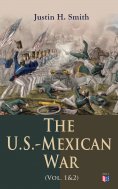 eBook: The U.S.-Mexican War (Vol. 1&2)