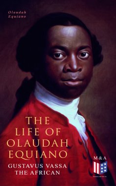eBook: The Life of Olaudah Equiano, Gustavus Vassa the African