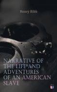 eBook: Narrative of the Life and Adventures of an American Slave, Henry Bibb