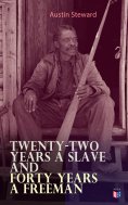 eBook: Twenty-Two Years a Slave and Forty Years a Freeman