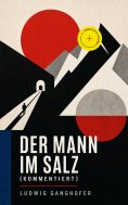 ebook: Der Mann im Salz (Kommentiert)