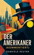 ebook: Der Amerikaner (Kommentiert)