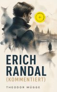 ebook: Erich Randal (Kommentiert)