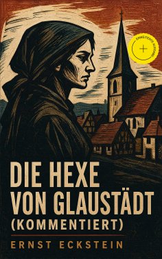 eBook: Die Hexe von Glaustädt (Kommentiert)