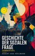 eBook: Geschichte der sozialen Frage (Kommentiert)
