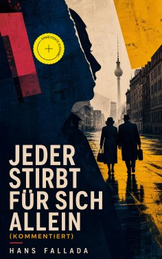 ebook: Jeder stirbt für sich allein (Kommentiert)