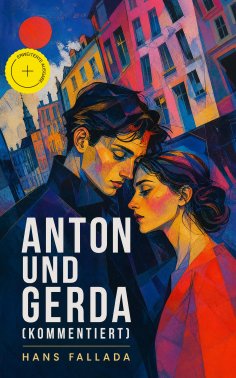 ebook: Anton und Gerda (Kommentiert)