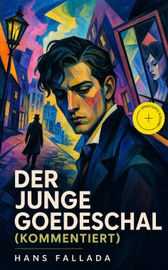 eBook: Der junge Goedeschal (Kommentiert)