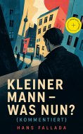 eBook: Kleiner Mann – was nun? (Kommentiert)