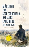 eBook: Märchen vom Stadtschreiber, der aufs Land flog (Kommentiert)